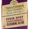Denny Mikes 7 Oz Pixie Dust Universal Seasoning Blend Gluten Free & Fat Free