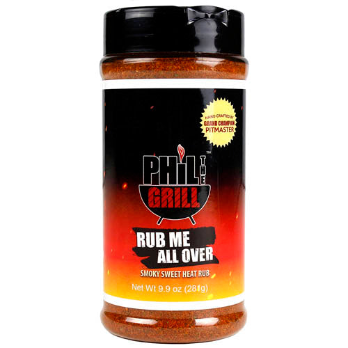 Phil the Grill Rub Me all Over Smoky Sweet Heat All Purpose Rub 9.9 Oz. Bottle