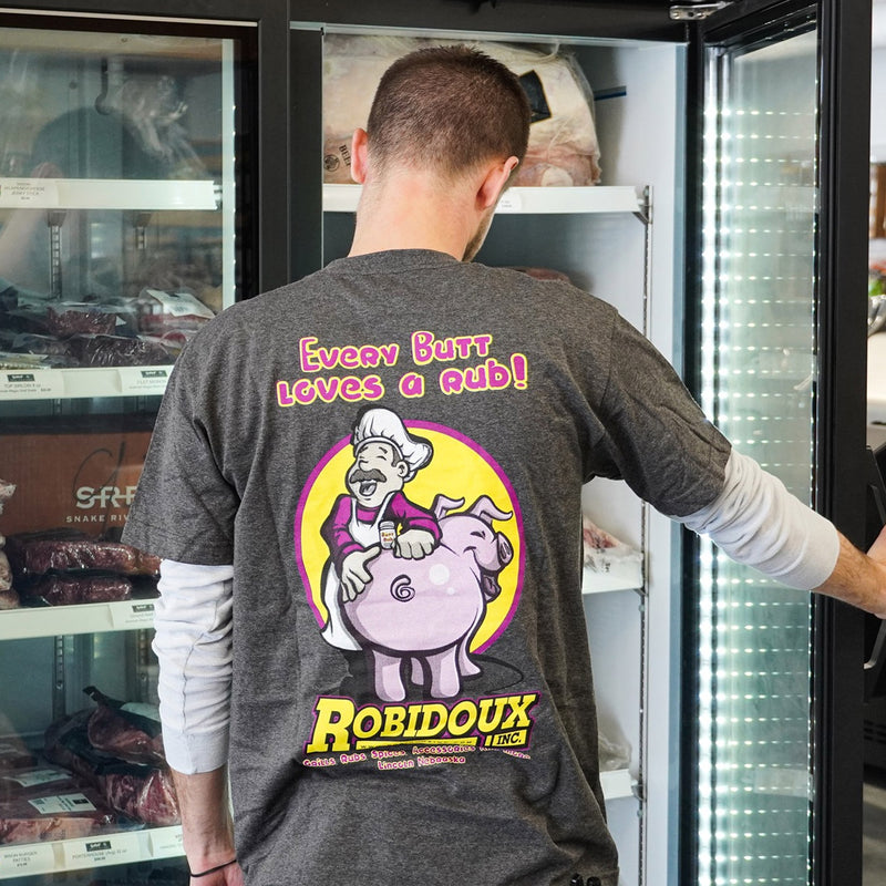 Robidoux Inc. Every Butt Loves a Rub Shirt