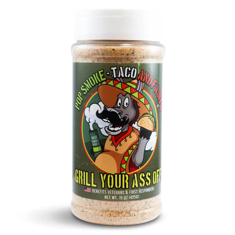 Grill Your Ass Off 15 oz Pop Smoke Taco and Fajita Seasoning MSG & Gluten Free