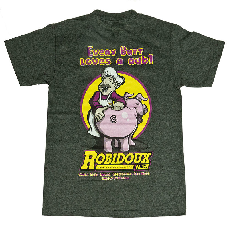 Robidoux Inc. Every Butt Loves a Rub Shirt